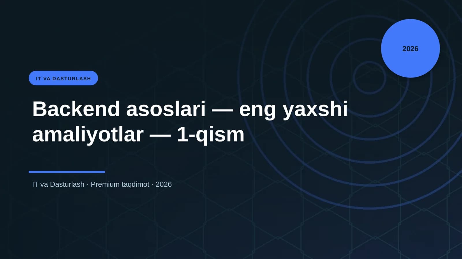 Backend asoslari — eng yaxshi amaliyotlar — 1-qism