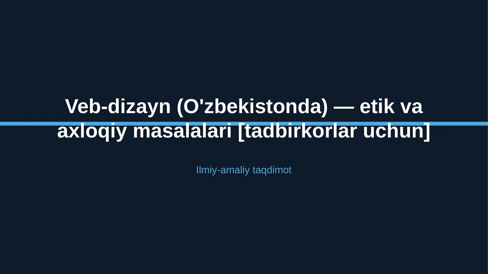 Veb-dizayn (O'zbekistonda) — etik va axloqiy masalalari [tadbirkorlar uchun]