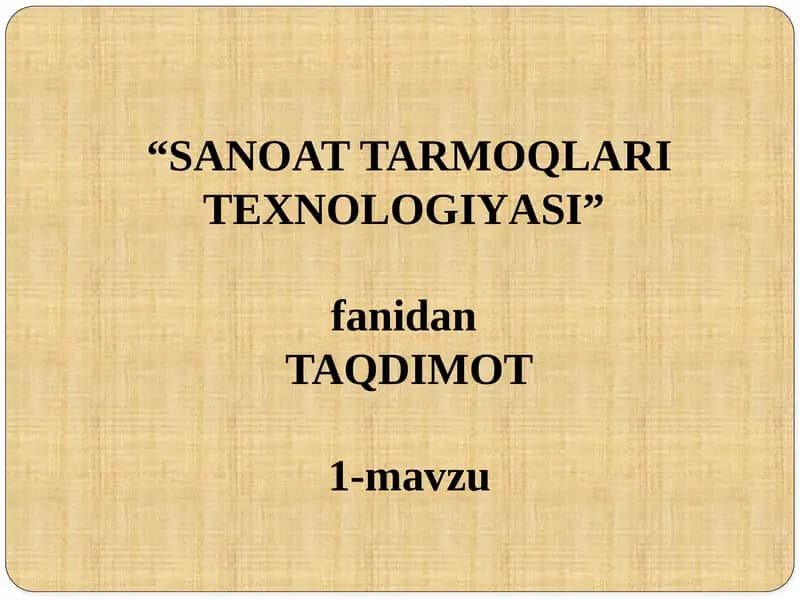 “SANOAT TARMOQLARI TEXNOLOGIYASI” FANIGA KIRISH