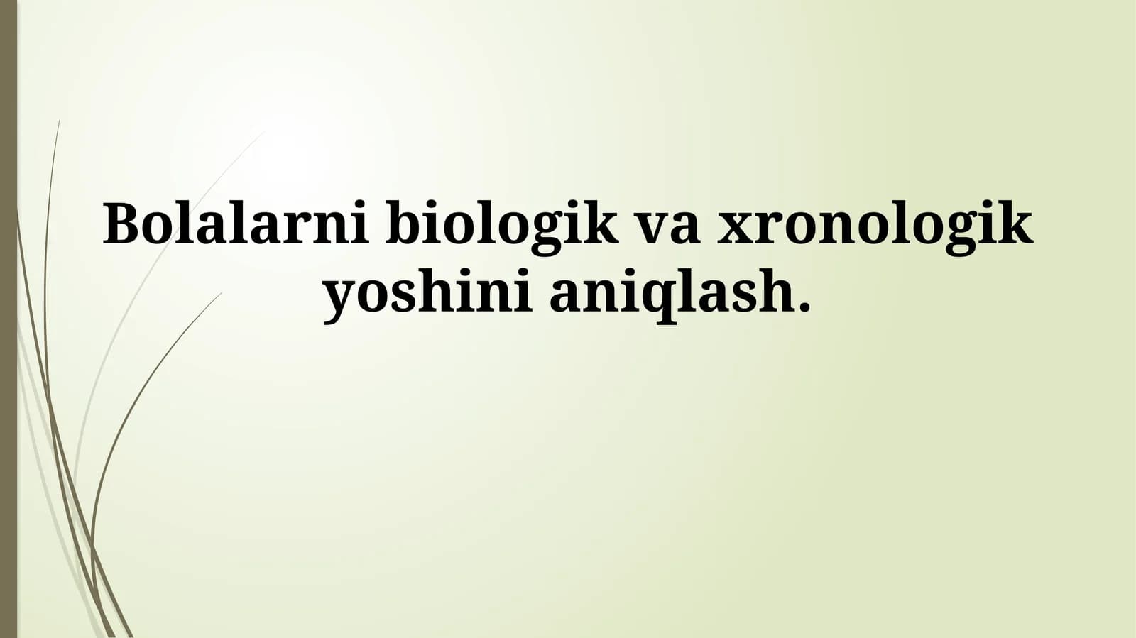 Bolalarni biologik va xronologik yoshinianiqlash
