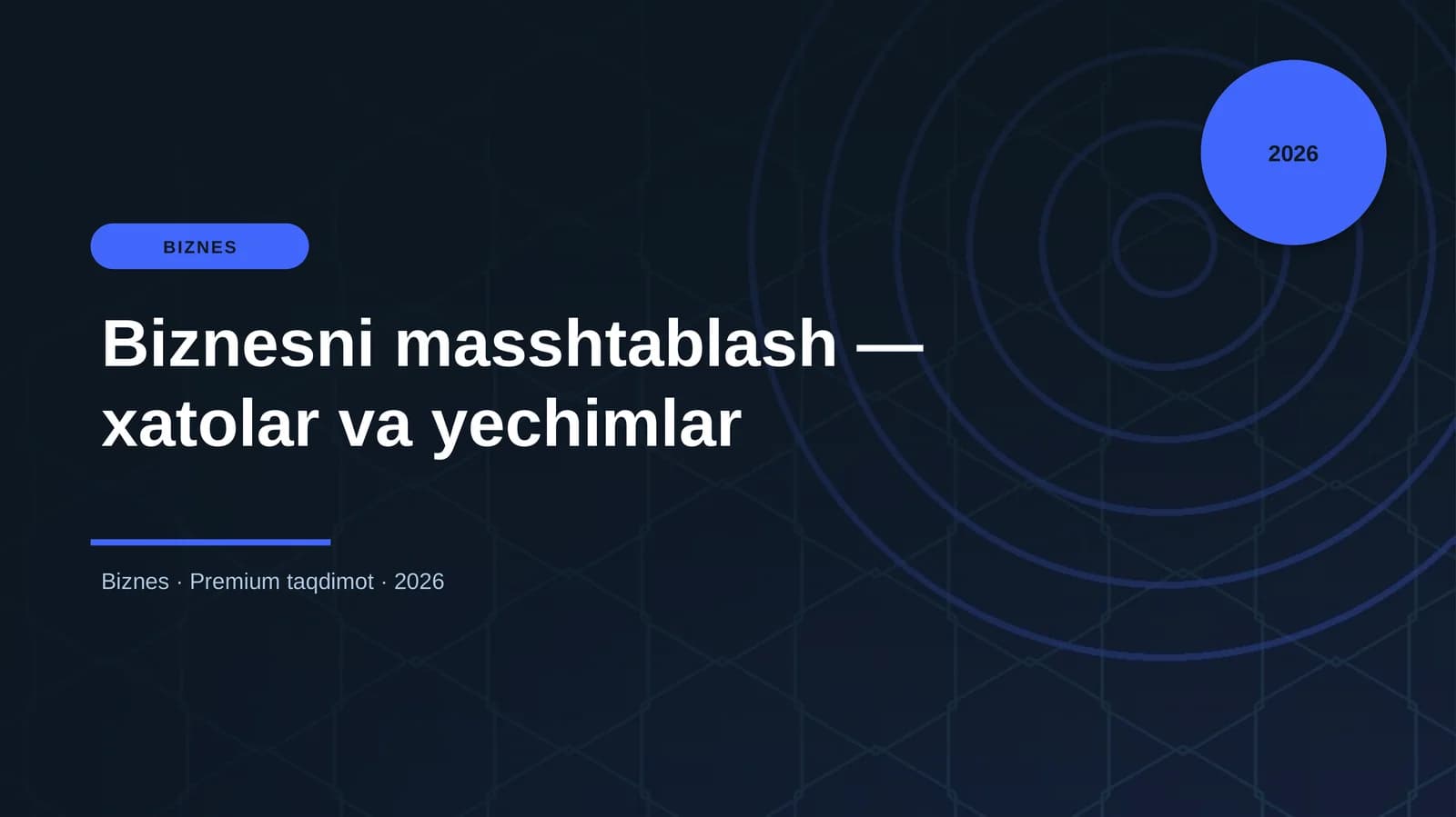 Biznesni masshtablash — xatolar va yechimlar