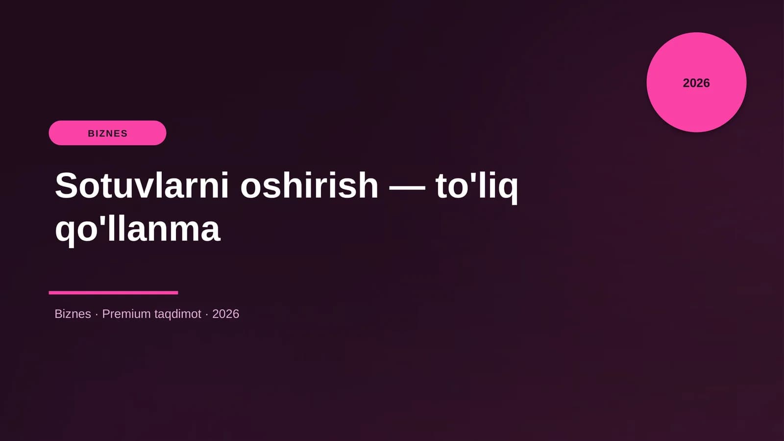 Sotuvlarni oshirish — to'liq qo'llanma