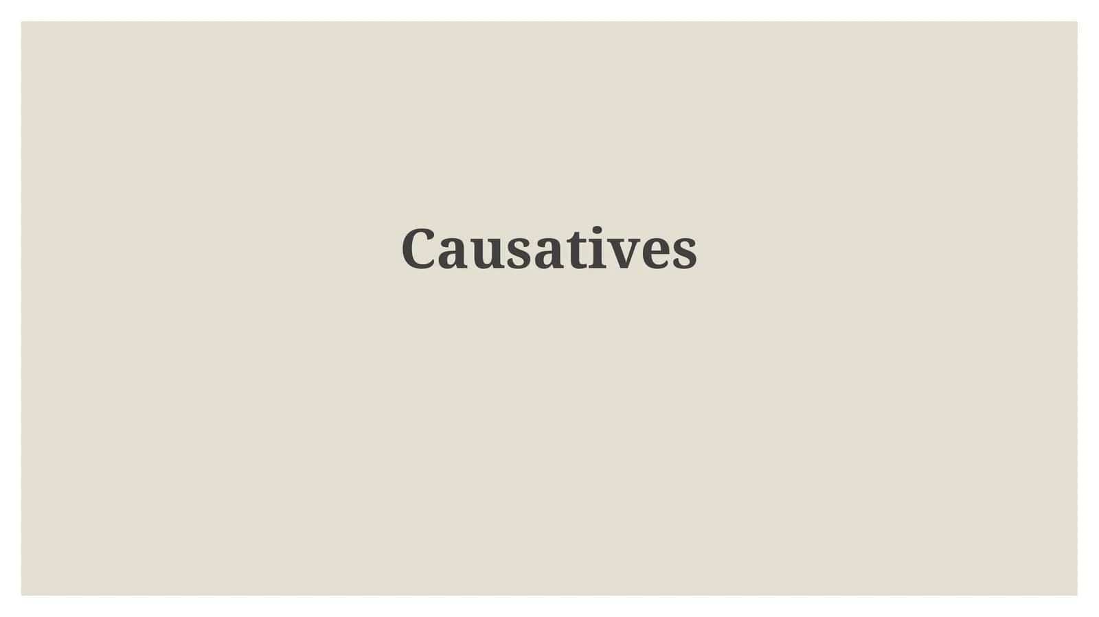 Causatives