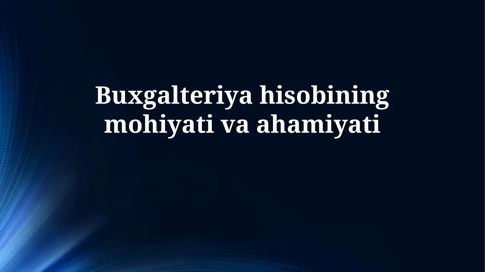 Buxgalteriya hisobining mohiyativaahamiyati