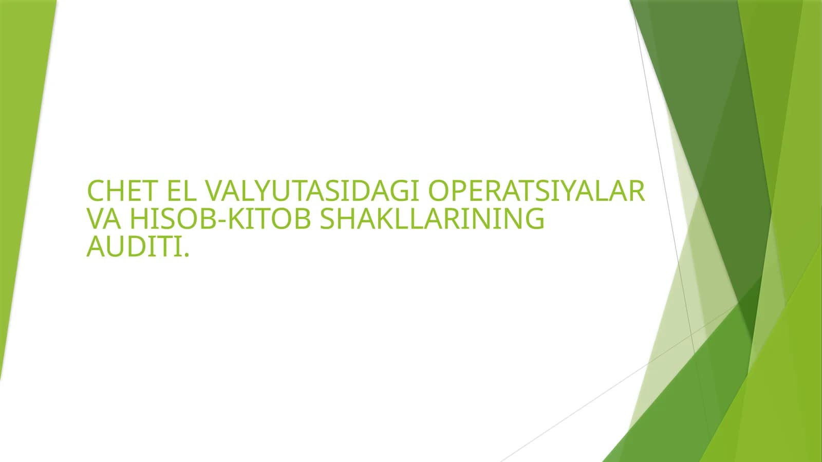 CHETEL VALYUTASIDAGI OPERATSIYALAR VA HISOB-KITOB SHAKLLARINING AUDITI