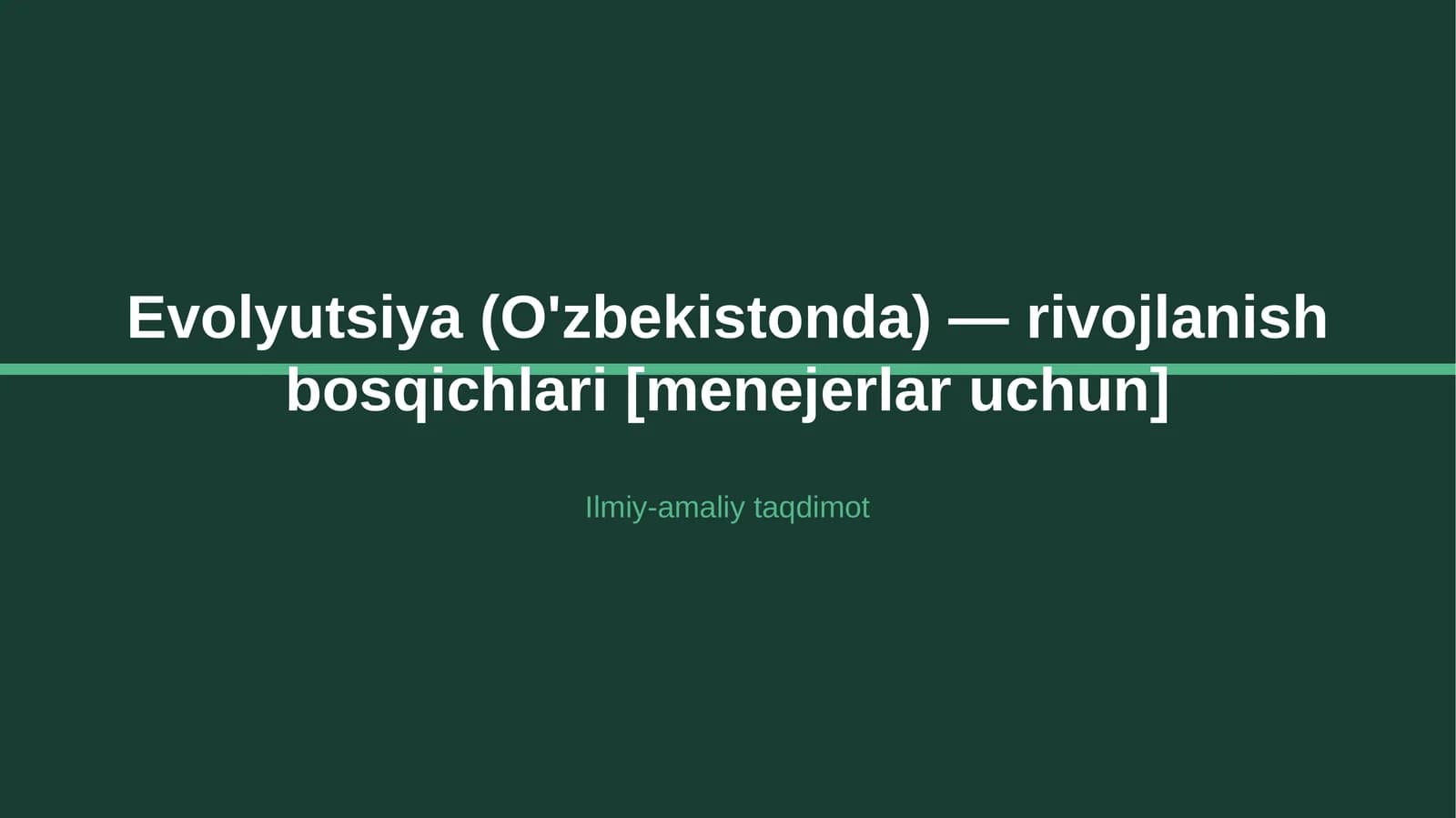 Evolyutsiya (O'zbekistonda) — rivojlanish bosqichlari [menejerlar uchun]