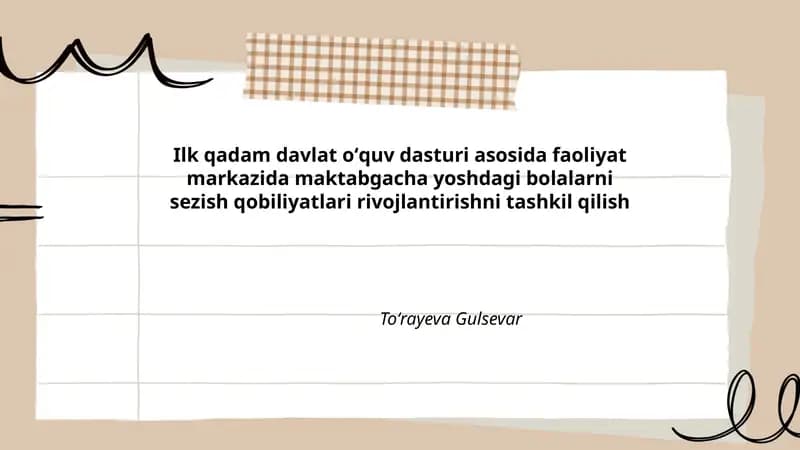 Ilk qadam davlat oʻquv dasturi asosida faoliyat markazida maktabgacha yoshdagi bolalarni sezish qobiliyatlari rivojlantirishni tashkil qilish