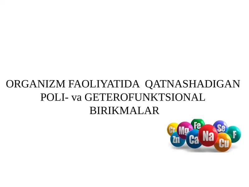 ORGANIZM FAOLIYATIDA  QATNASHADIGAN  POLI- va GETEROFUNKTSIONAL  BIRIKMALAR