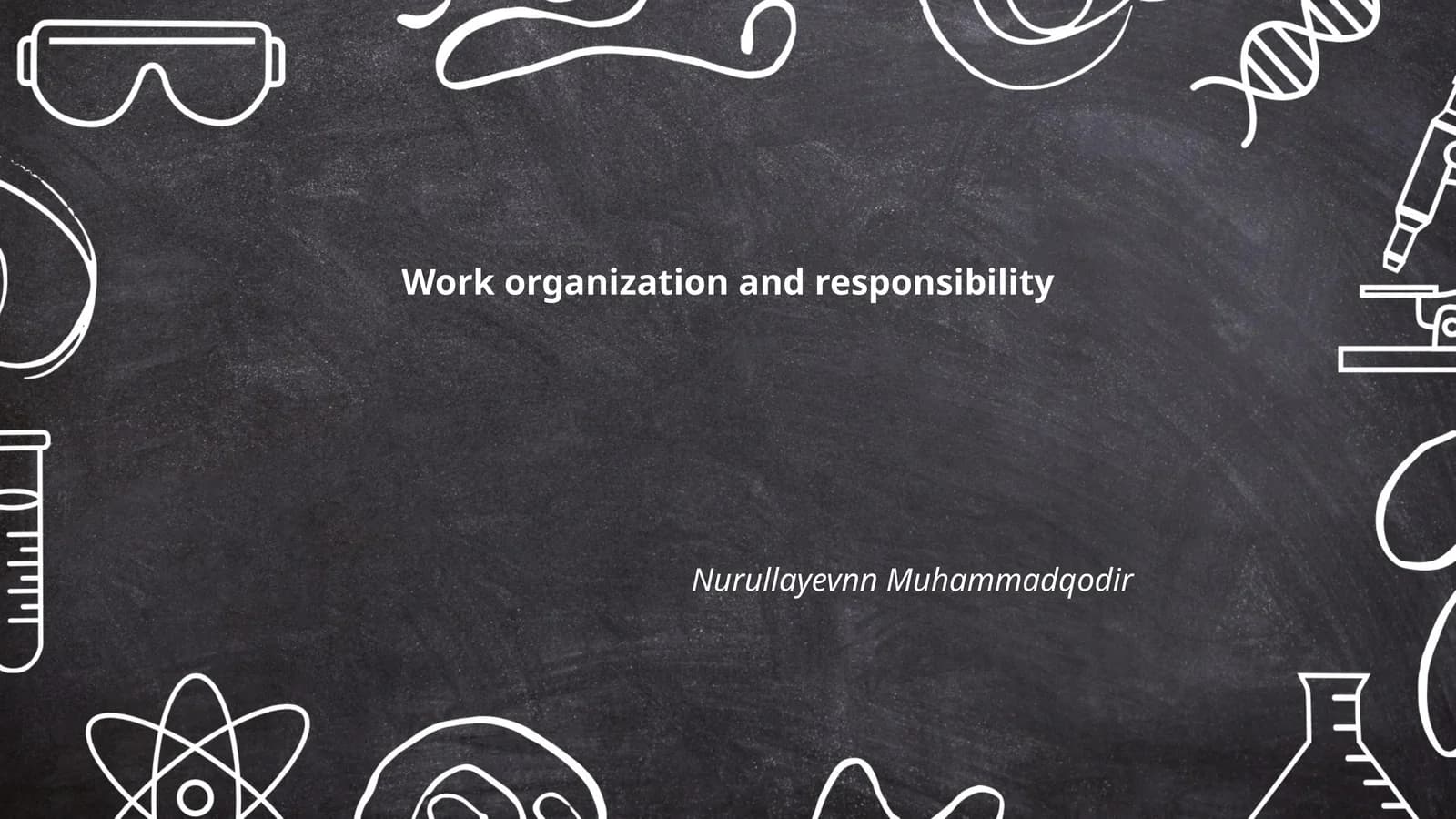 Work organization and responsibility