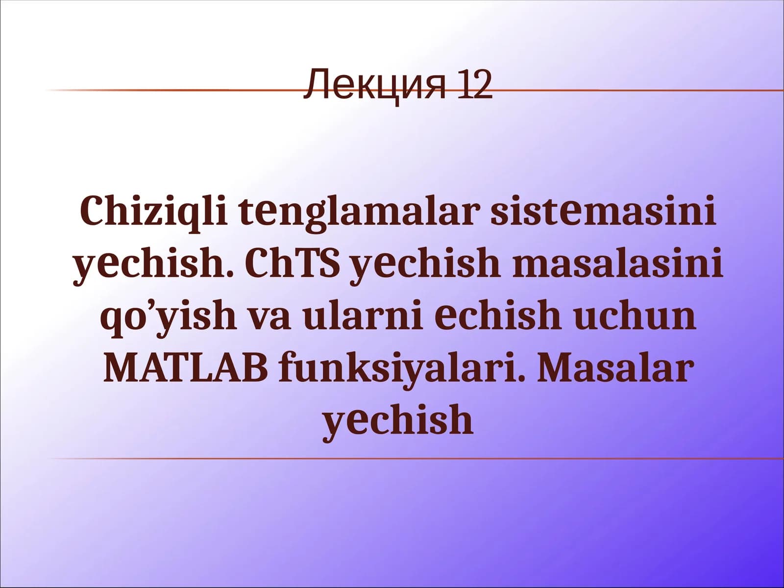Chiziqli tenglamalar sistemasi(CHTS)