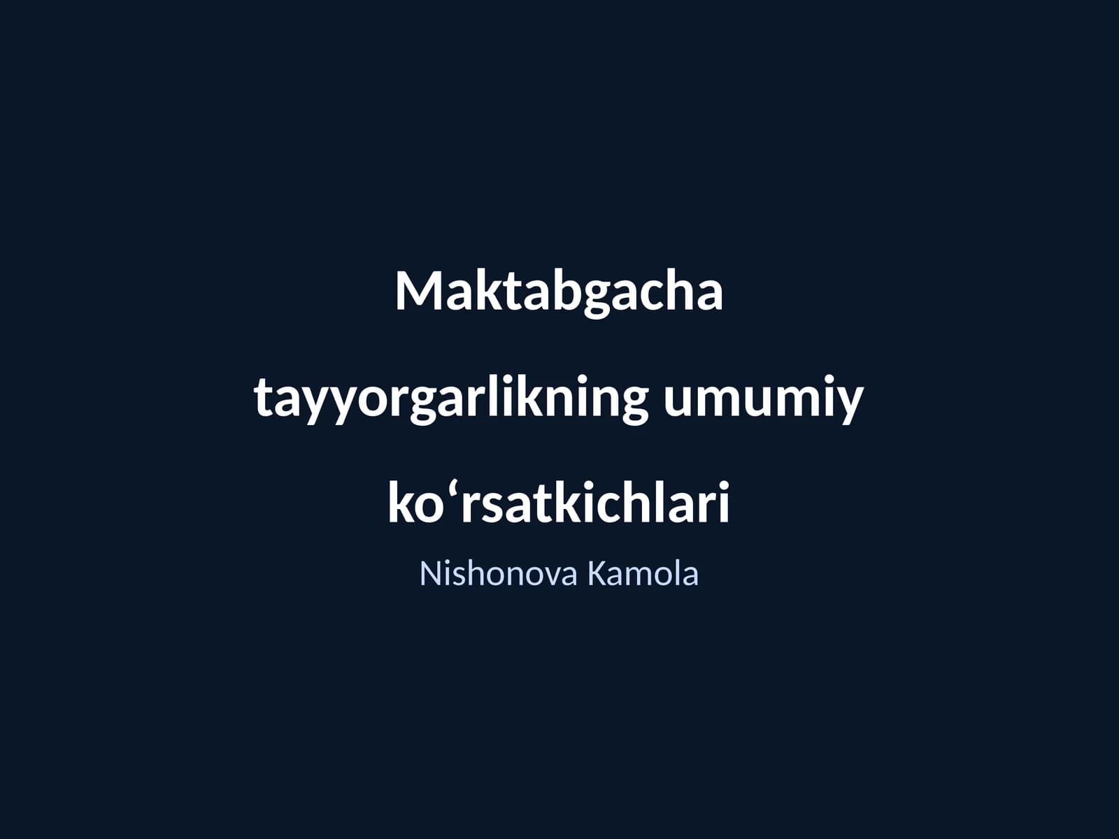 Maktabgacha tayyorgarlikning umumiy koʻrsatkichlari