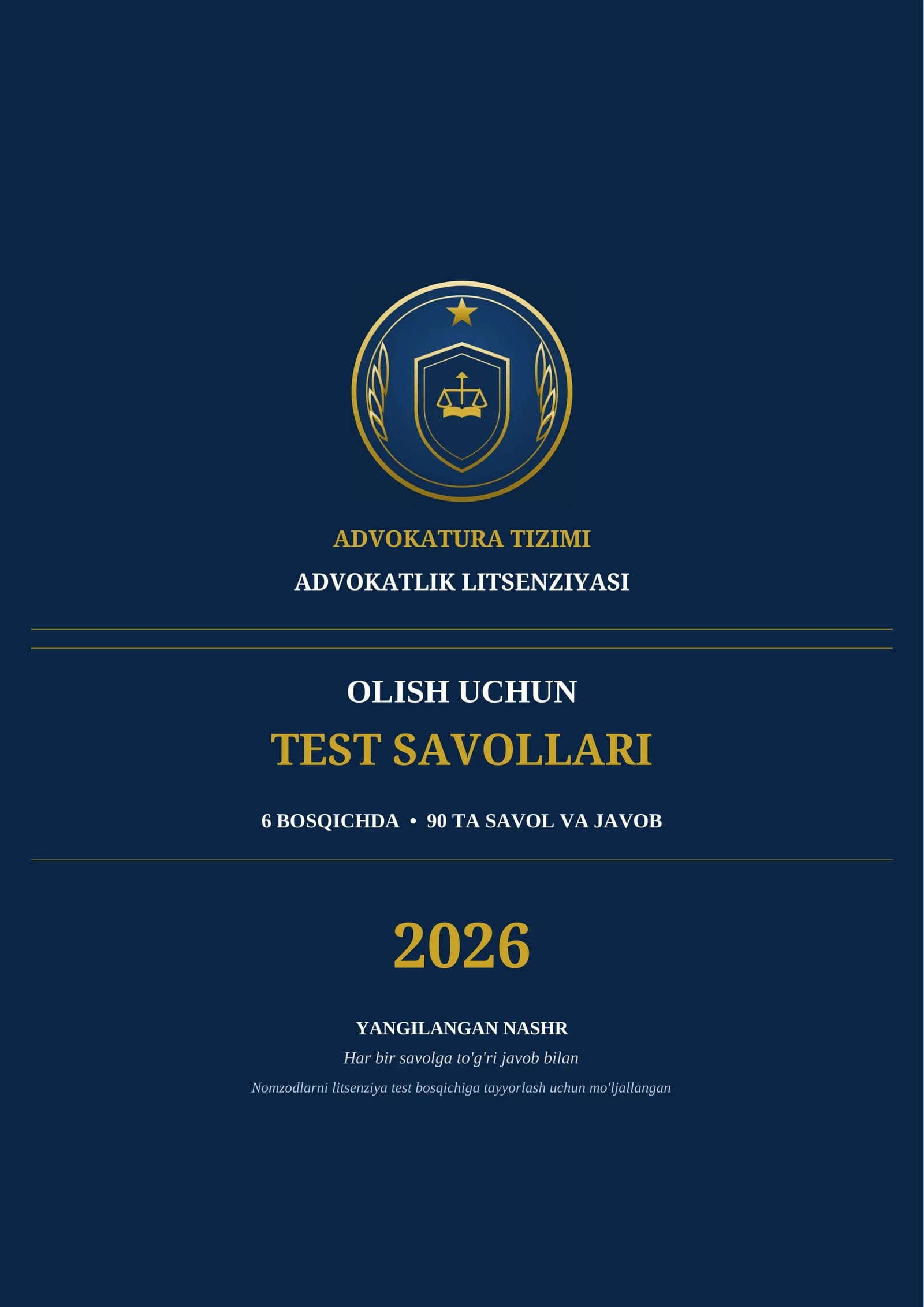 ADVOKATLIK LITSENZIYASINI OLISH UCHUN TEST SAVOLLARI 2026 | 90 ta savol-javob