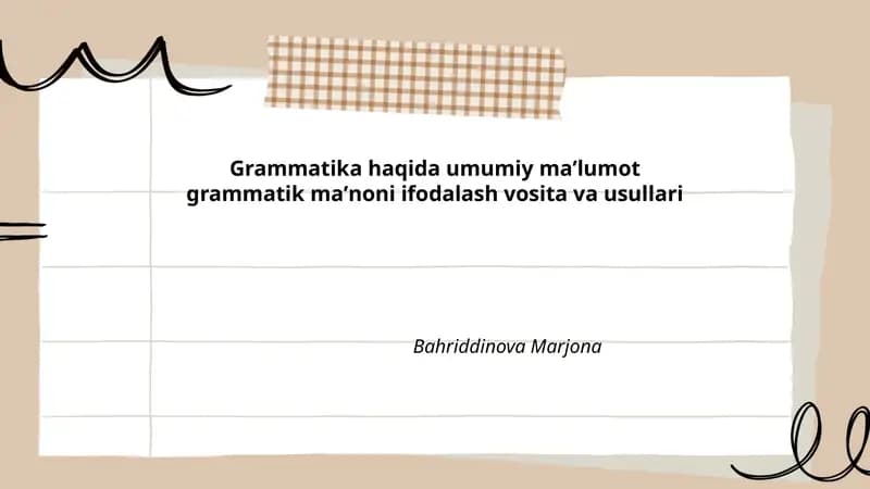 Grammatika haqida umumiy maʼlumot grammatik maʼnoni ifodalash vosita va usullari
