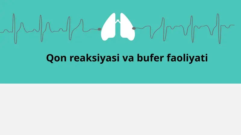 Qon reaksiyasi va bufer faoliyati