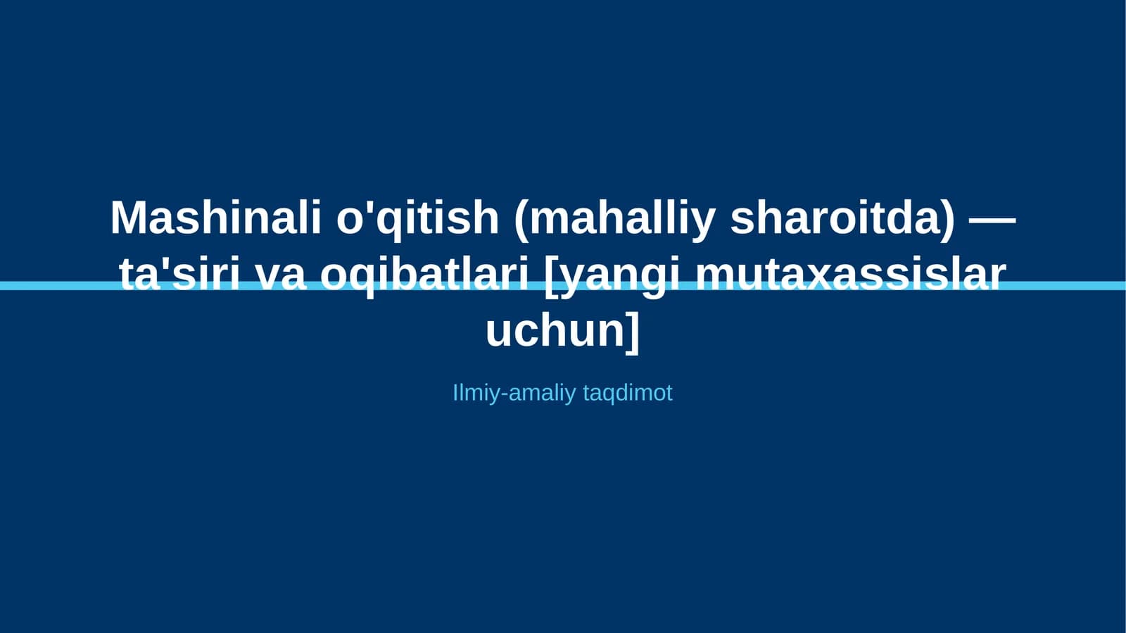 Mashinali o'qitish (mahalliy sharoitda) — ta'siri va oqibatlari [yangi mutaxassislar uchun]