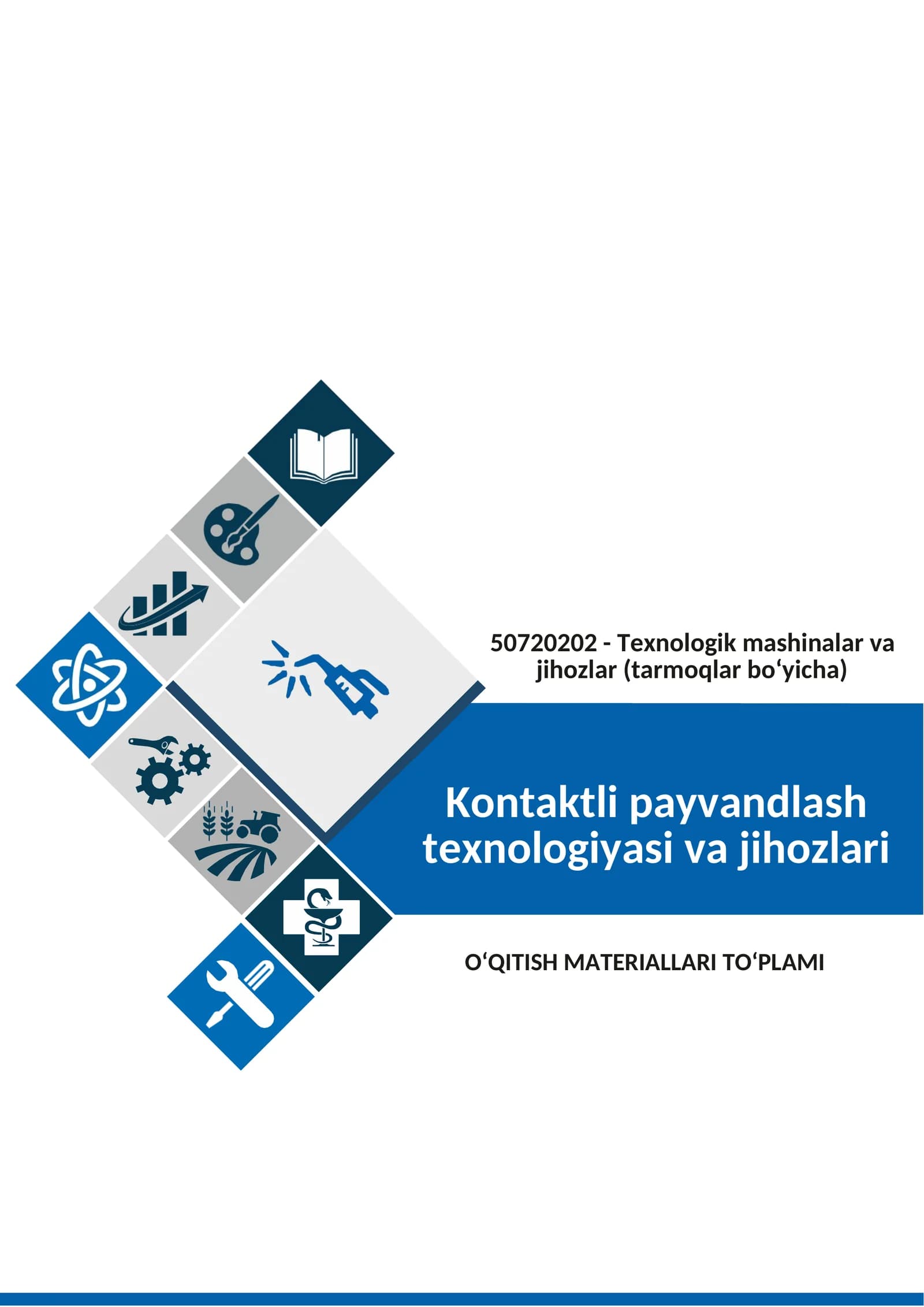 Kontaktli payvandlash texnologiyasi va jihozlari fanidan O‘QITISH MATERIALLARI TO‘PLAMI