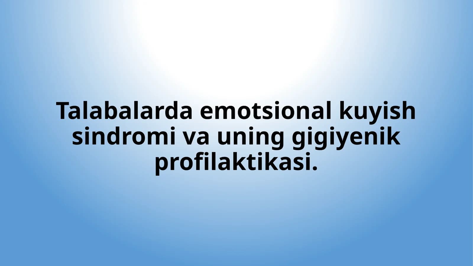 Talabalarda emotsional kuyish sindromi va uning gigiyenik profilaktikasi