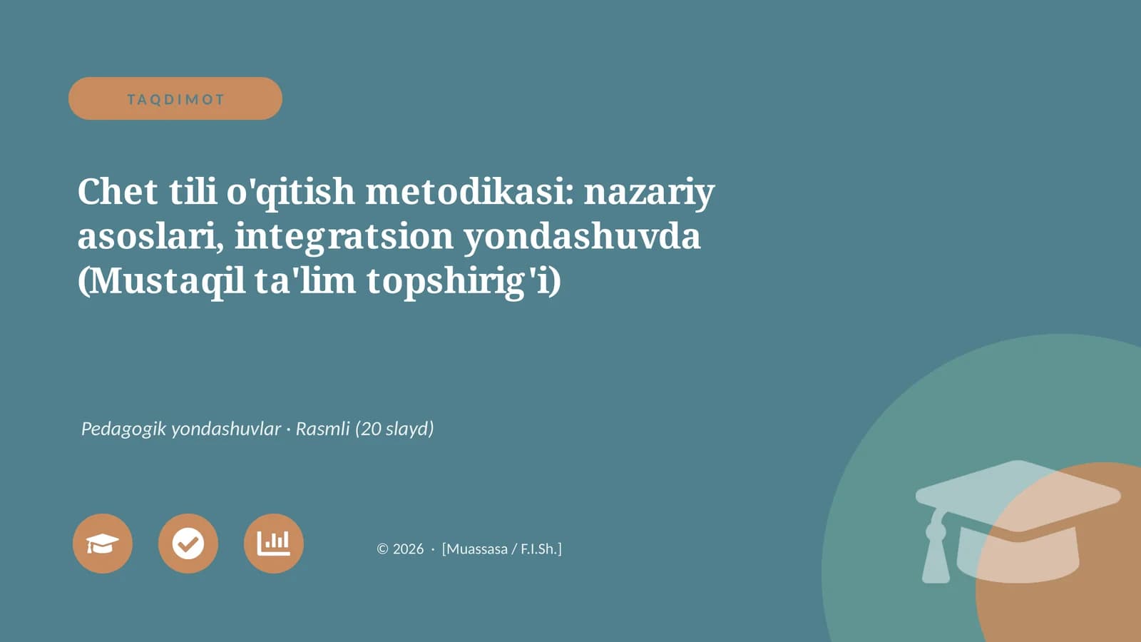 Chet tili o'qitish metodikasi: nazariy asoslari, integratsion yondashuvda (Mustaqil ta'lim topshirig'i)