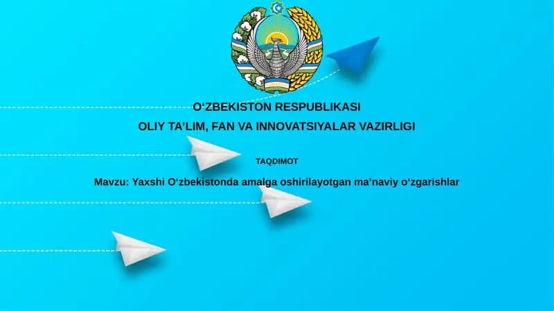 YaxshiOʻzbekistondaamalgaoshirilayotganmaʼnaviyoʻzgarishlar