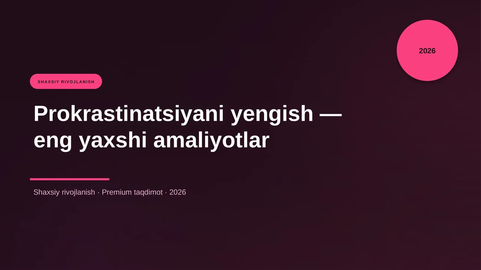 Prokrastinatsiyani yengish — eng yaxshi amaliyotlar
