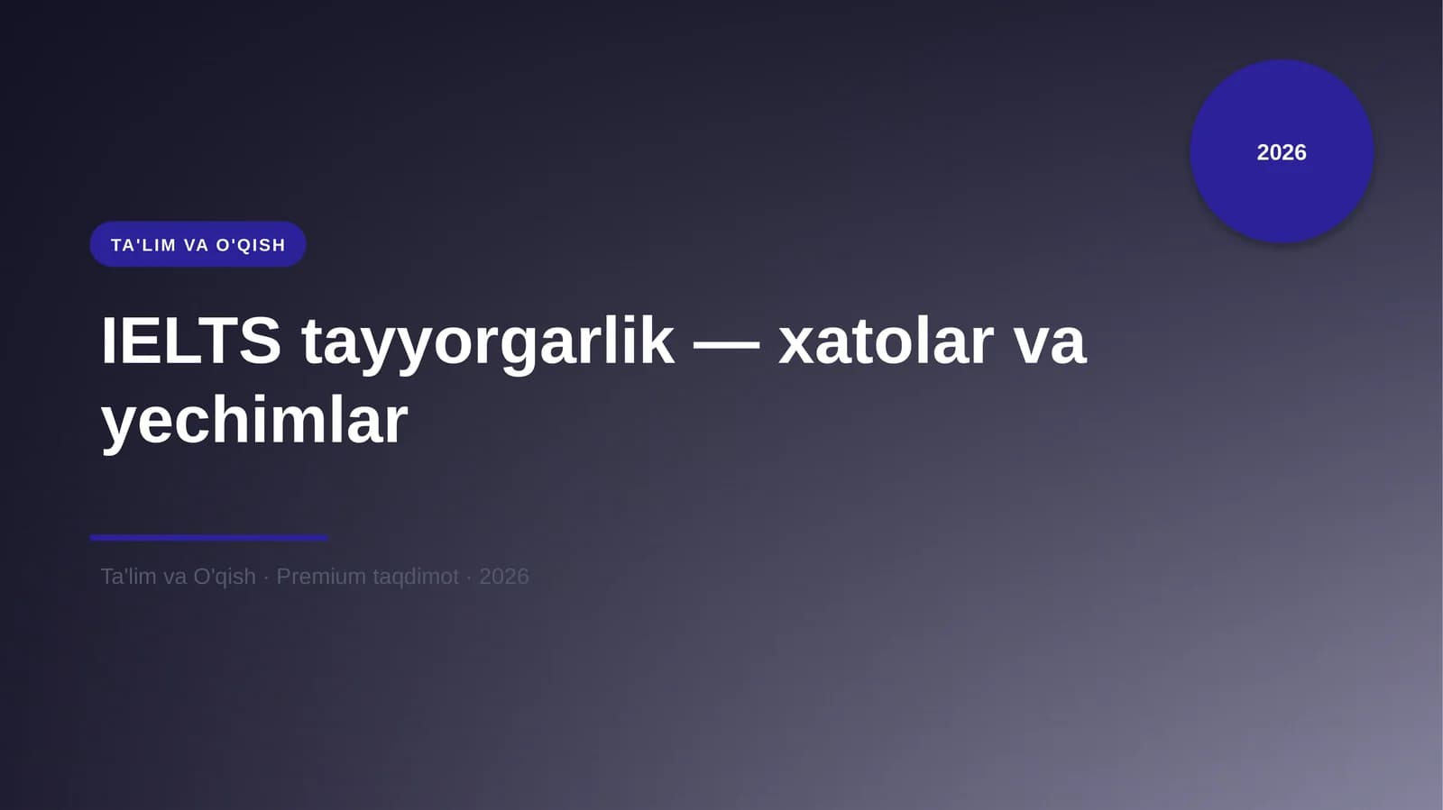 IELTS tayyorgarlik — xatolar va yechimlar