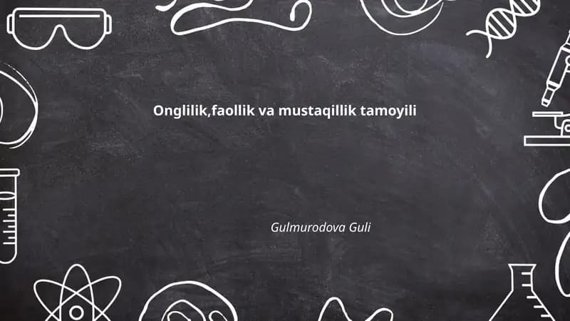 Onglilik,faollik va mustaqillik tamoyili