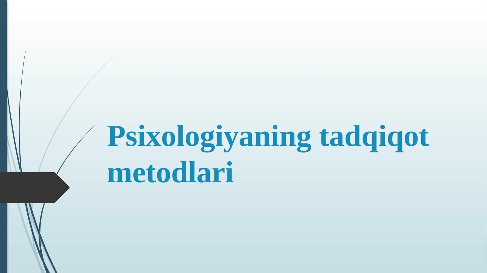 Psixologiyaning tadqiqot metodlari