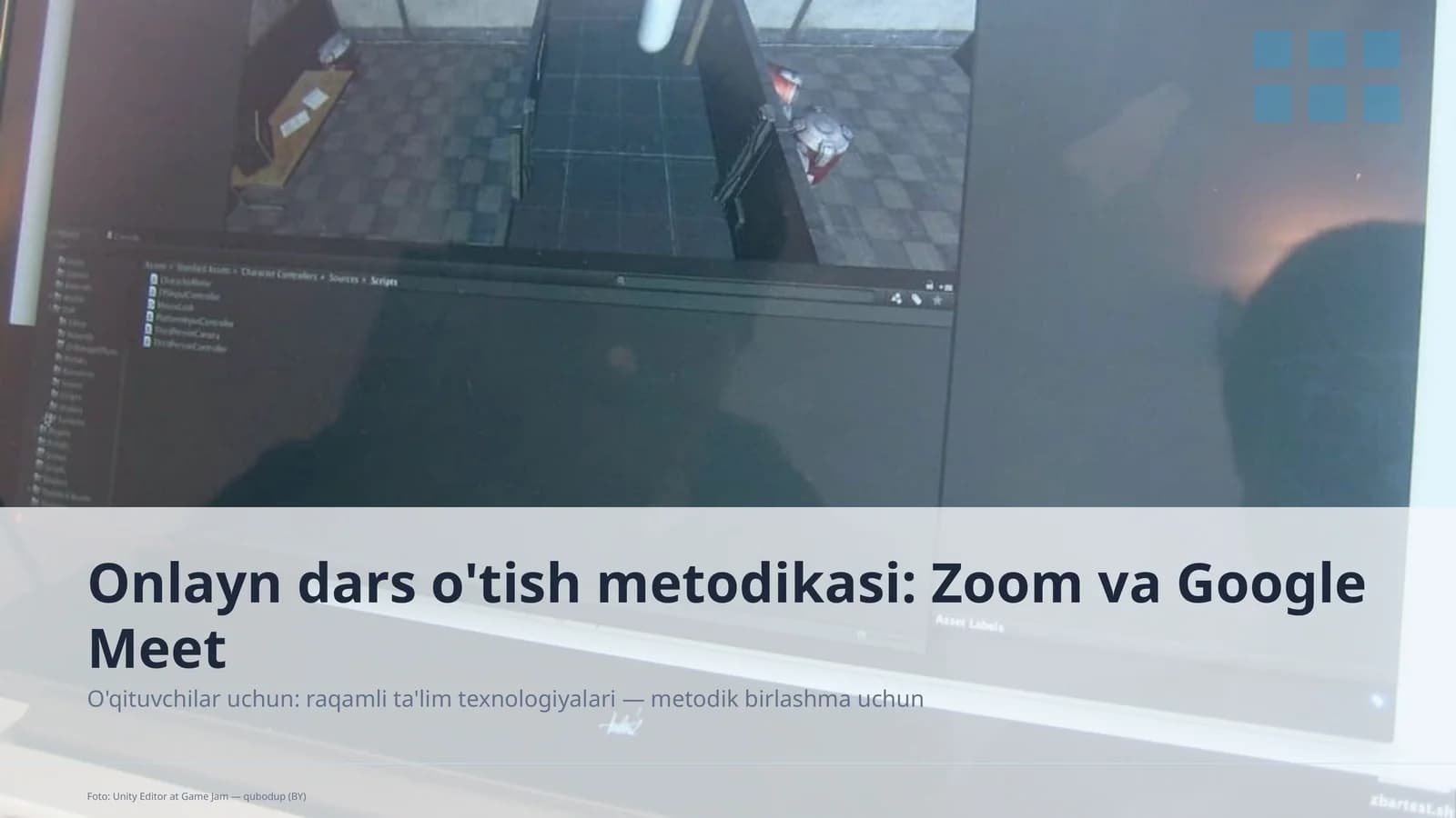 Onlayn dars o'tish metodikasi: Zoom va Google Meet