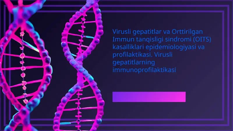 Virusli gepatitlar va Orttirilgan Immun tanqisligi sindromi (OITS) kasalliklari epidemiologiyasi va profilaktikasi. Virusli gepatitlarning immunoprofilaktikasi