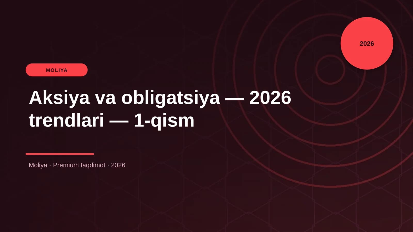 Aksiya va obligatsiya — 2026 trendlari — 1-qism