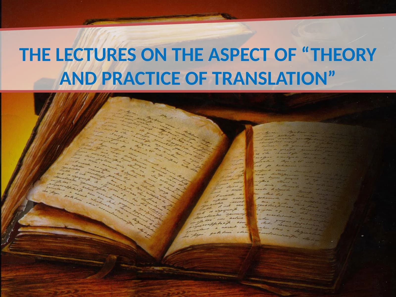 THEORY AND PRACTICE OF TRANSLATION