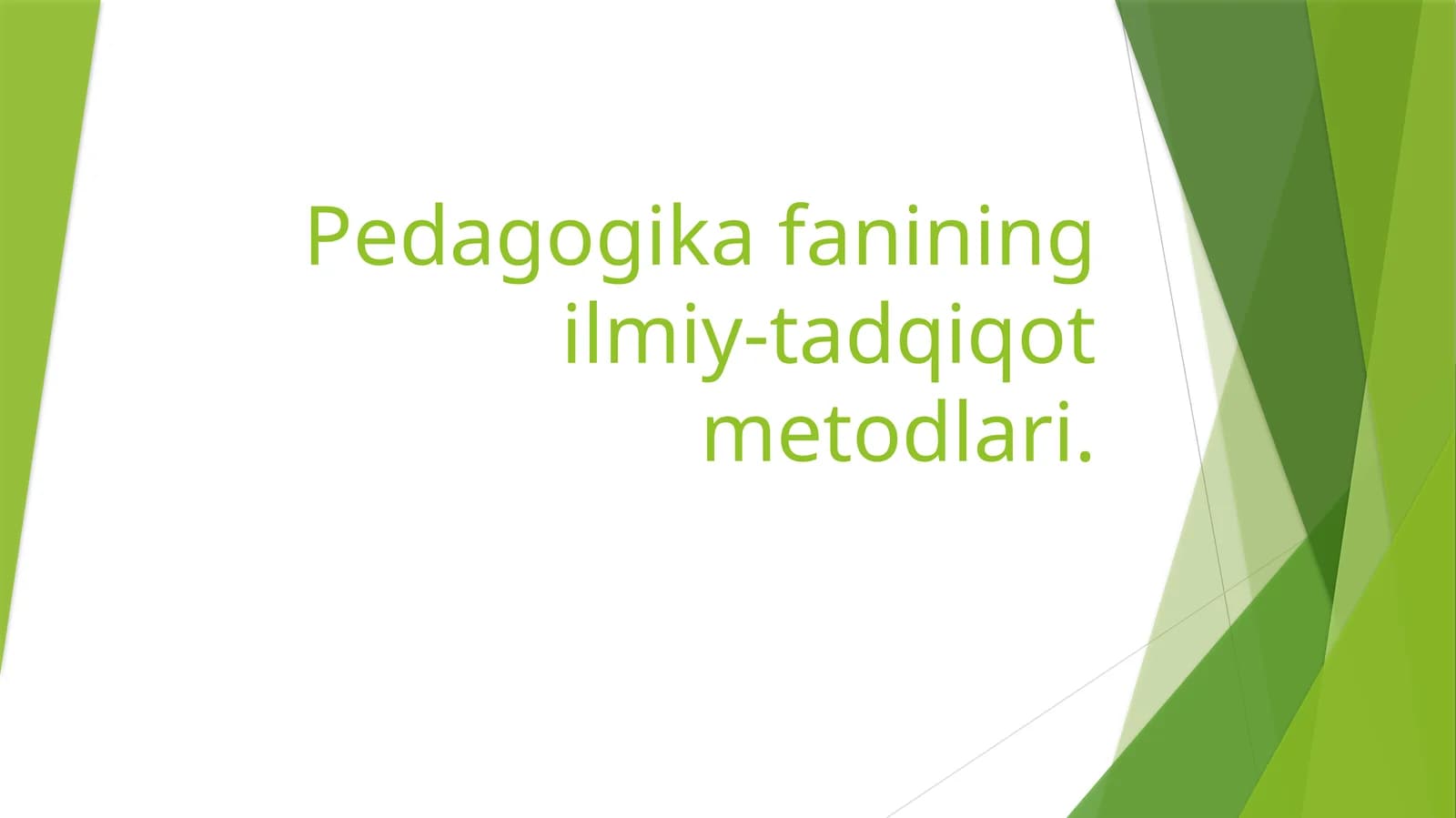 Pedagogika fanining ilmiy-tadqiqot metodlari.