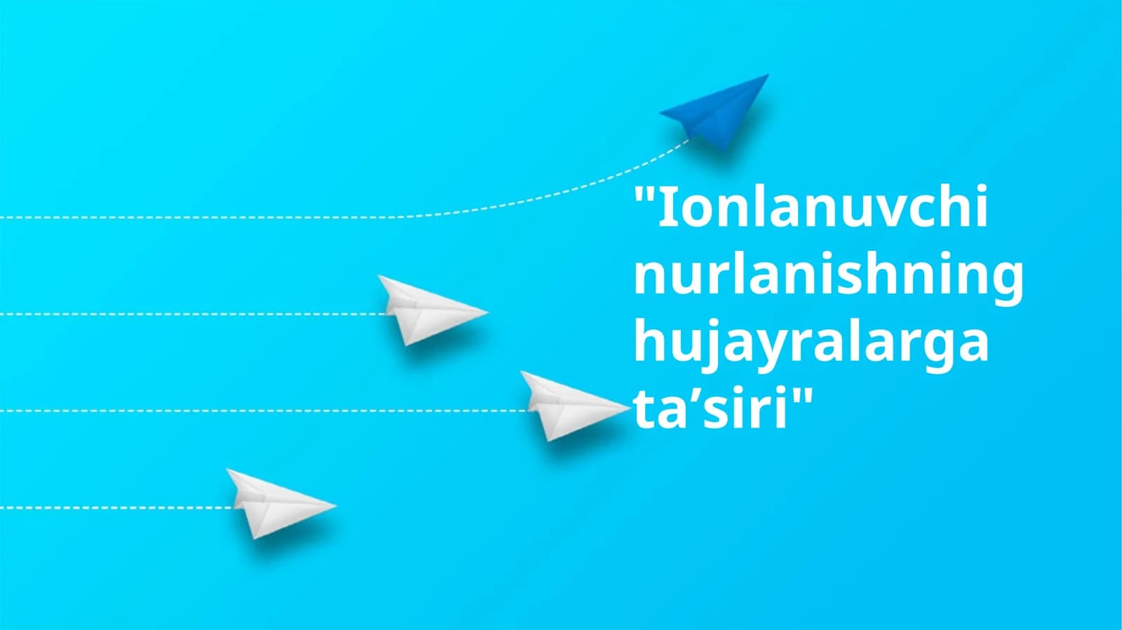 Ionlanuvchi nurlanishning hujayralarga taʼsiri