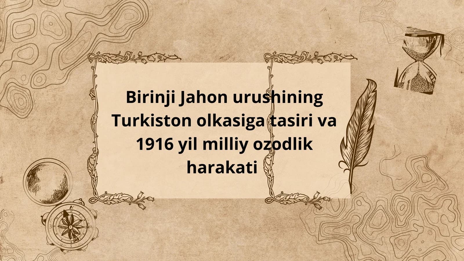 Birinchi Jahon urushining Turkiston olkasiga tasiri va 1916 yil milliy ozodlik harakati