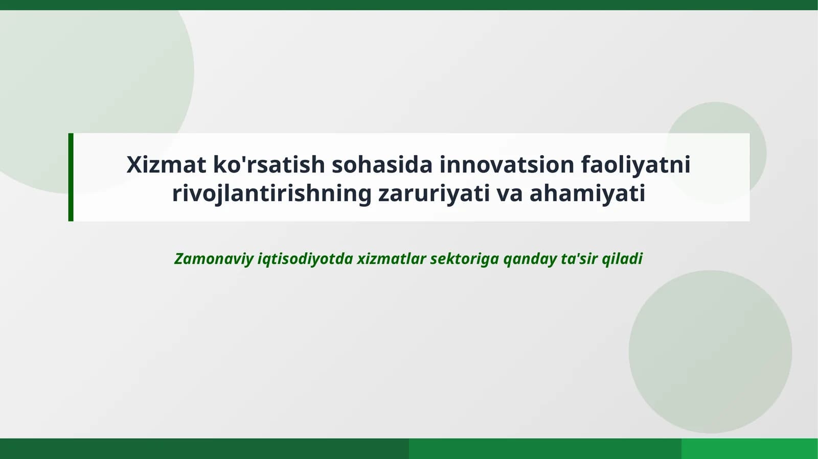 Xizmat ko'rsatish sohasida innovatsion faoliyatni rivojlantirishning zaruriyati va ahamiyati