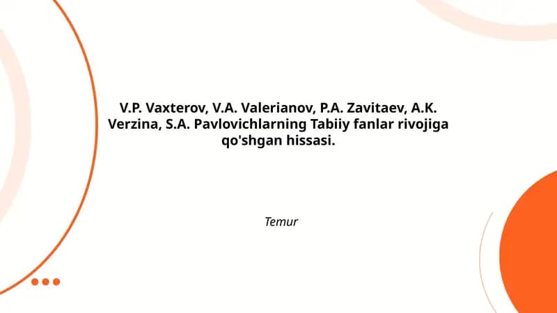 V.P. Vaxterov, V.A. Valerianov, P.A. Zavitaev, A.K. Verzina, S.A. Pavlovichlarning Tabiiy fanlar rivojiga qo'shgan hissasi