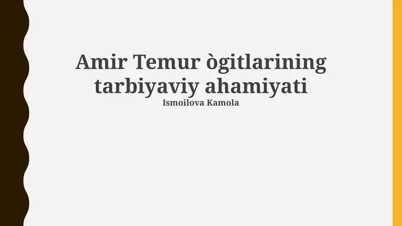 Amir Temur ògitlarining tarbiyaviy ahamiyati