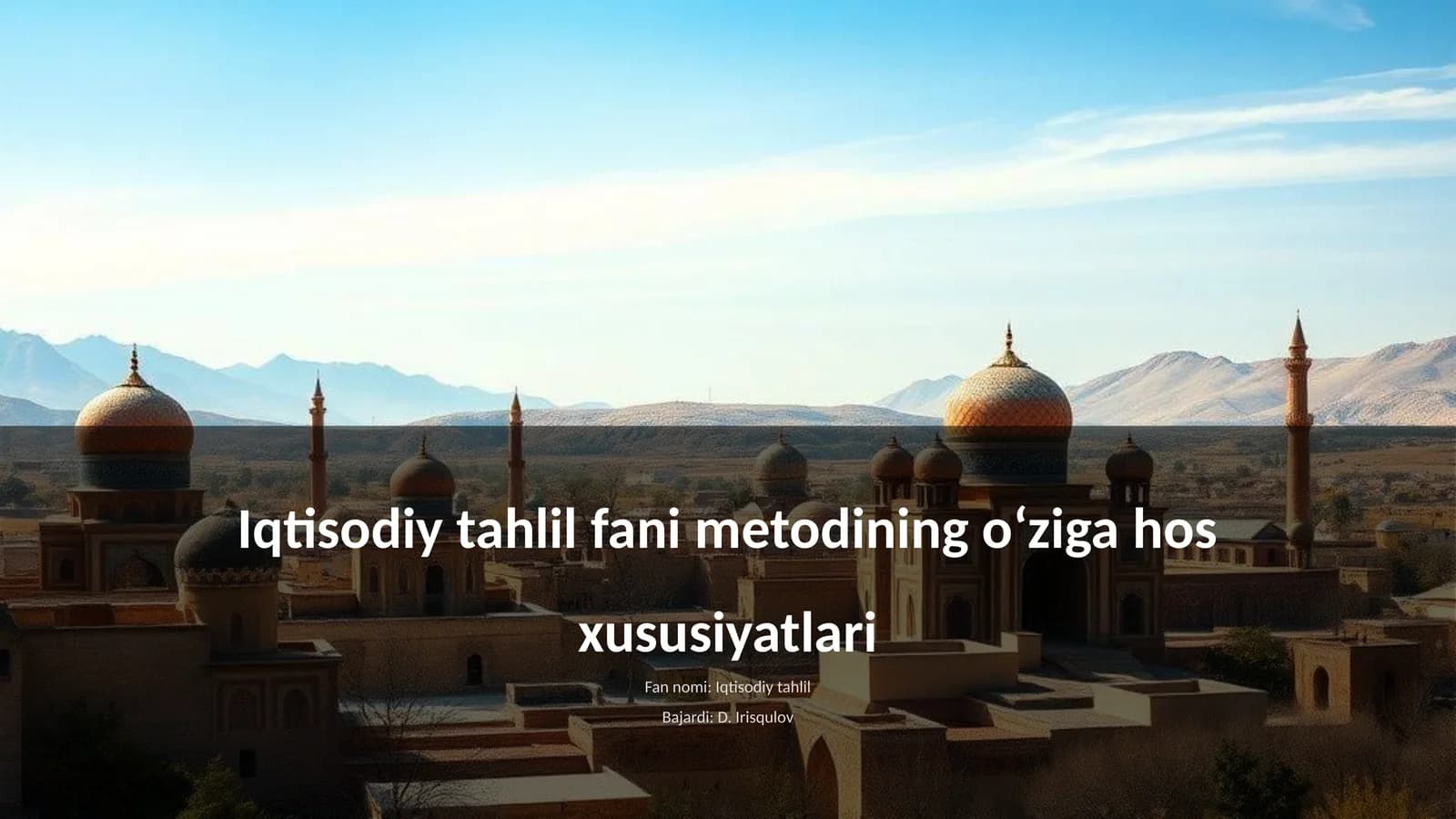 Iqtisodiy tahlil fani metodining oʻziga hos xususiyatlari