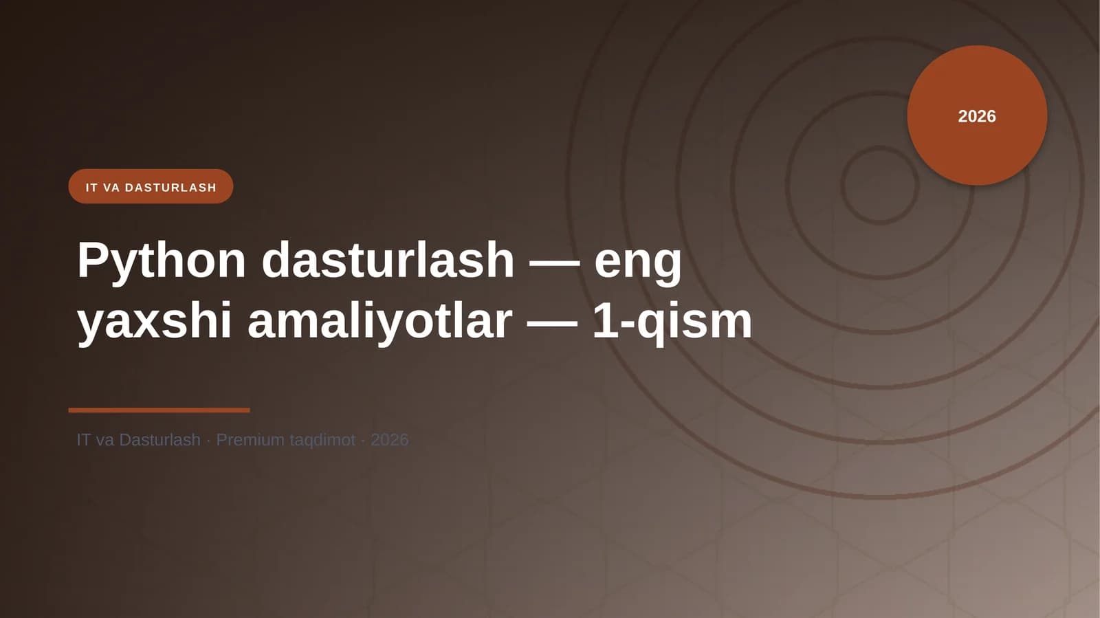 Python dasturlash — eng yaxshi amaliyotlar — 1-qism