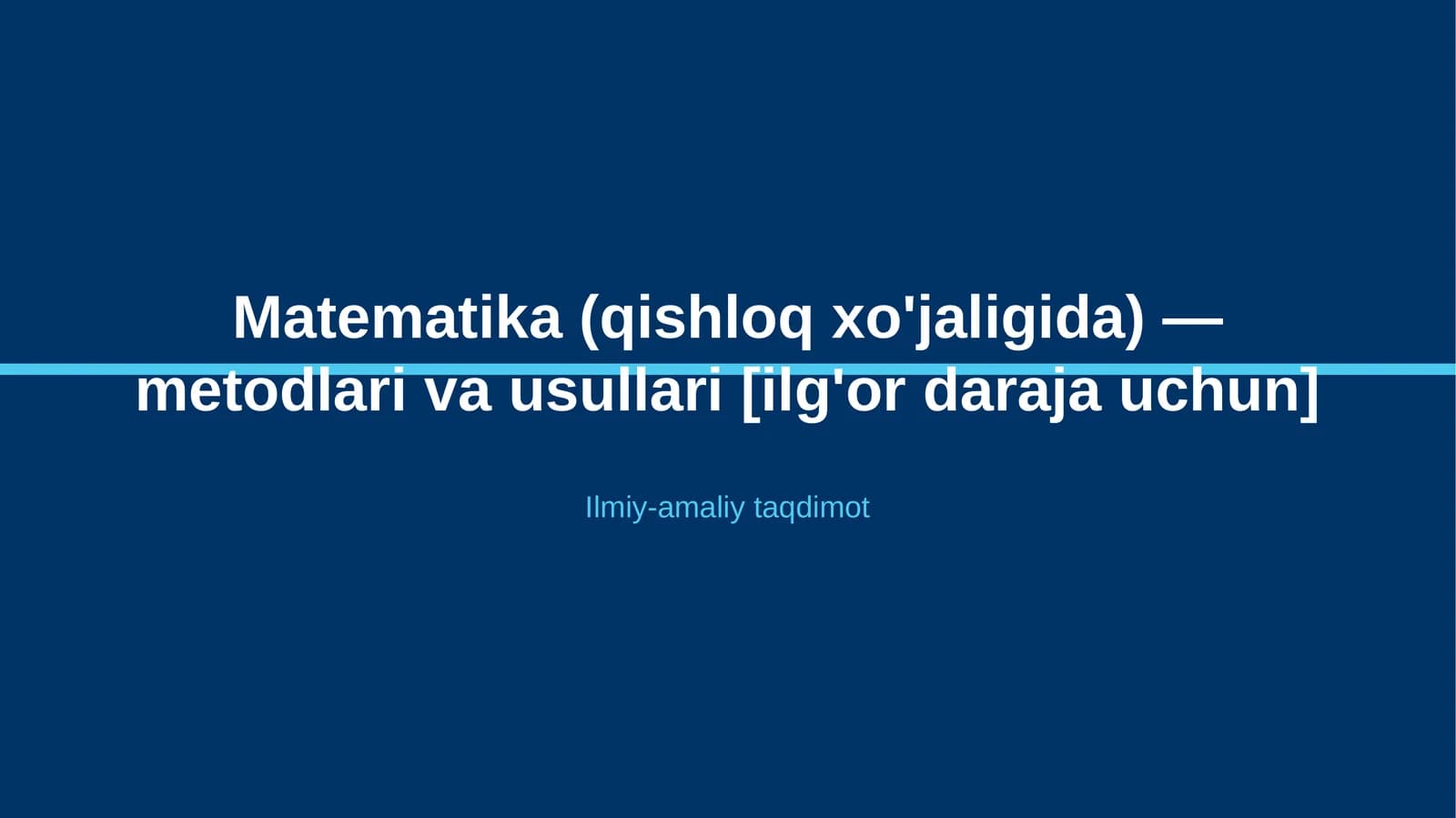 Matematika (qishloq xo'jaligida) — metodlari va usullari [ilg'or daraja uchun]