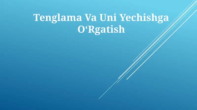 Tenglama Va Uni Yechishga OʻRgatish
