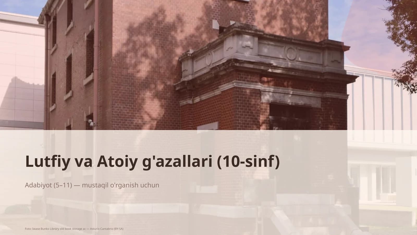 Lutfiy va Atoiy g'azallari (10-sinf)