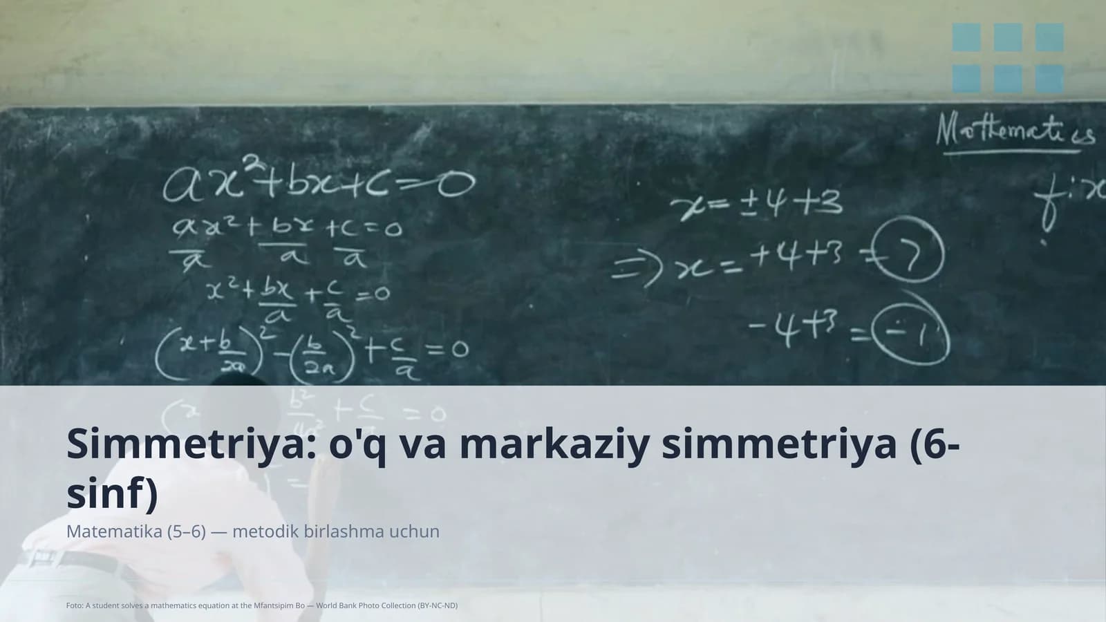 Simmetriya: o'q va markaziy simmetriya (6-sinf)