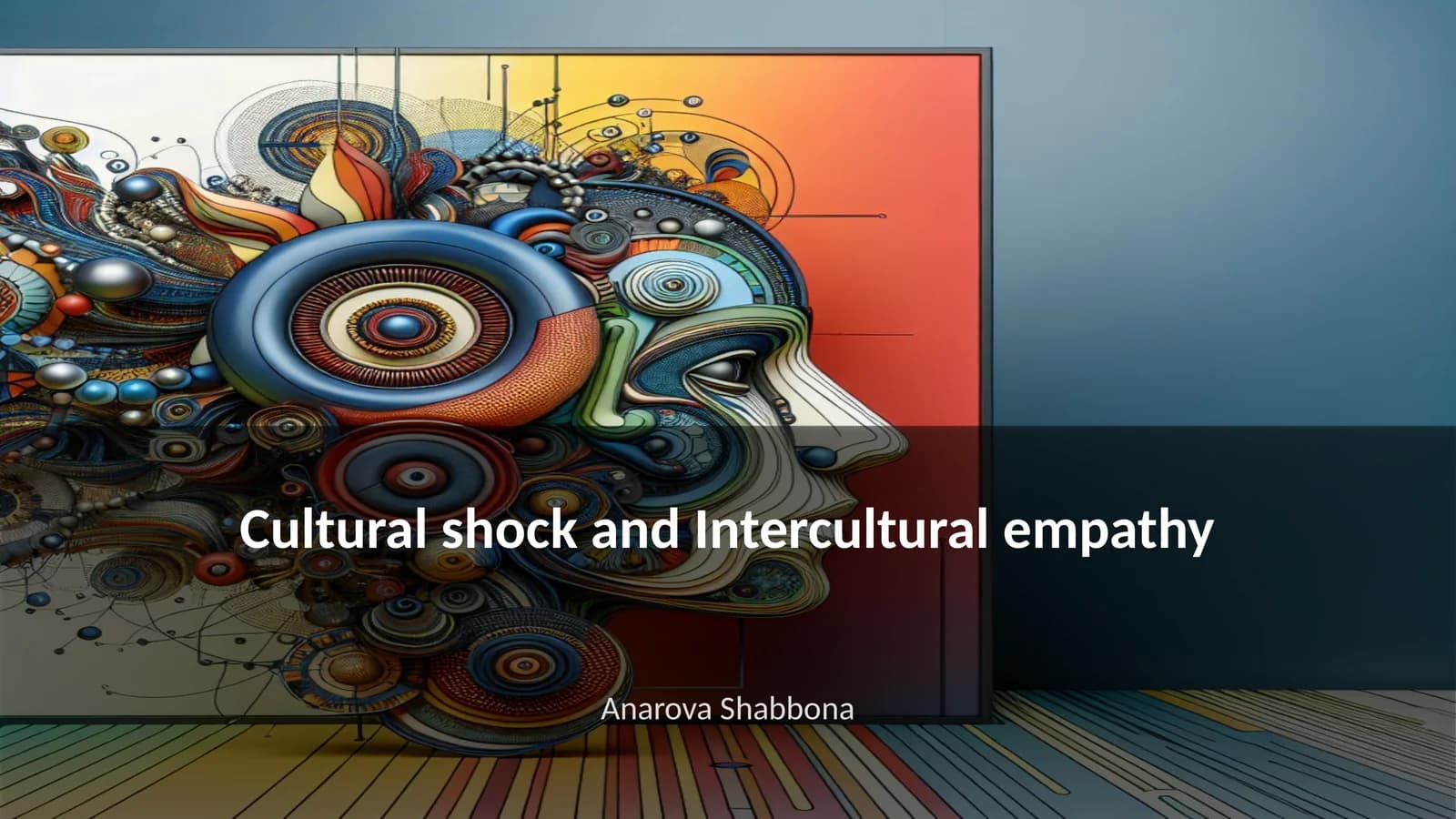 Cultural shock and Intercultural empathy