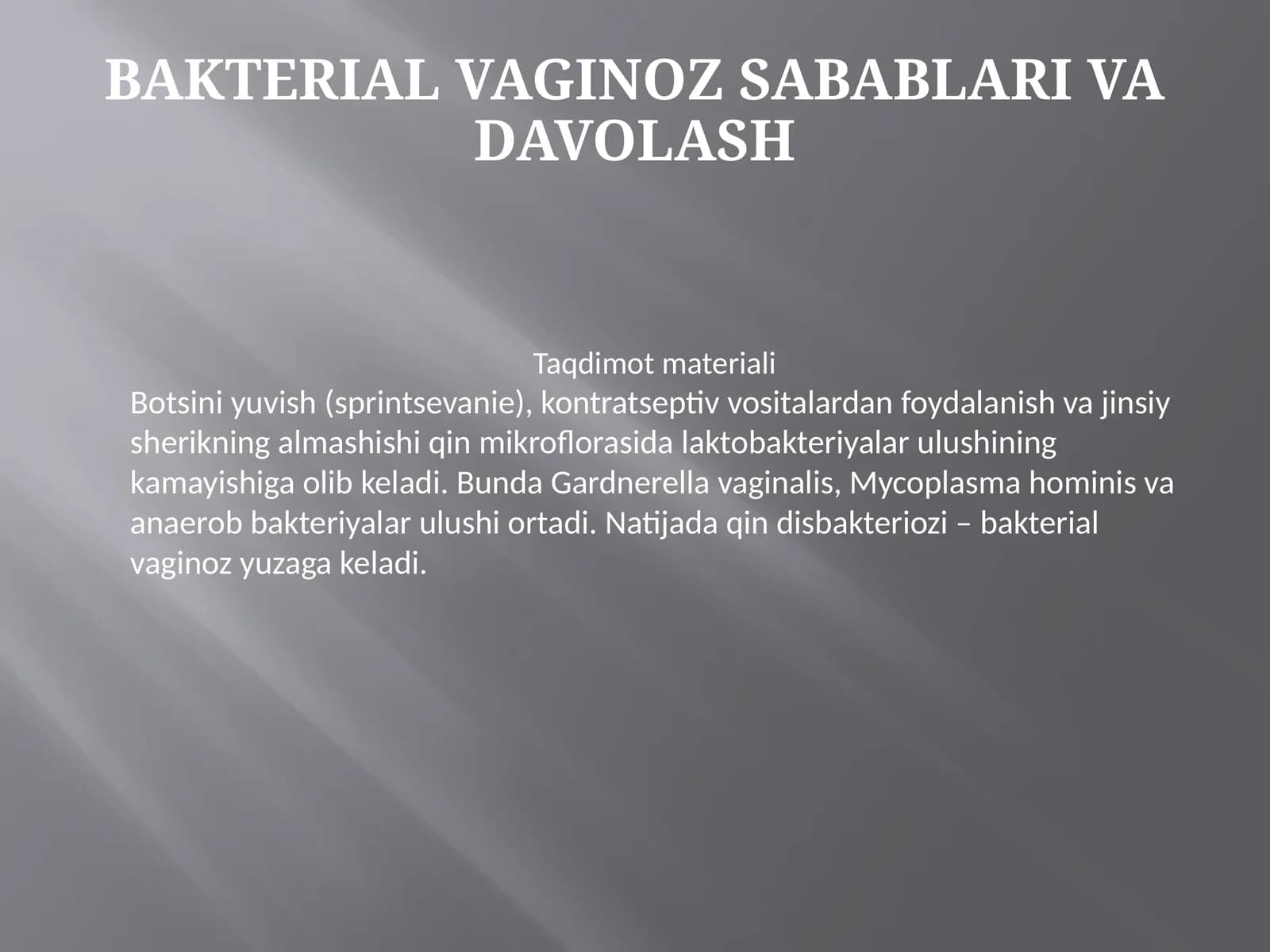 Bakterial vaginoz sabablari va davolash