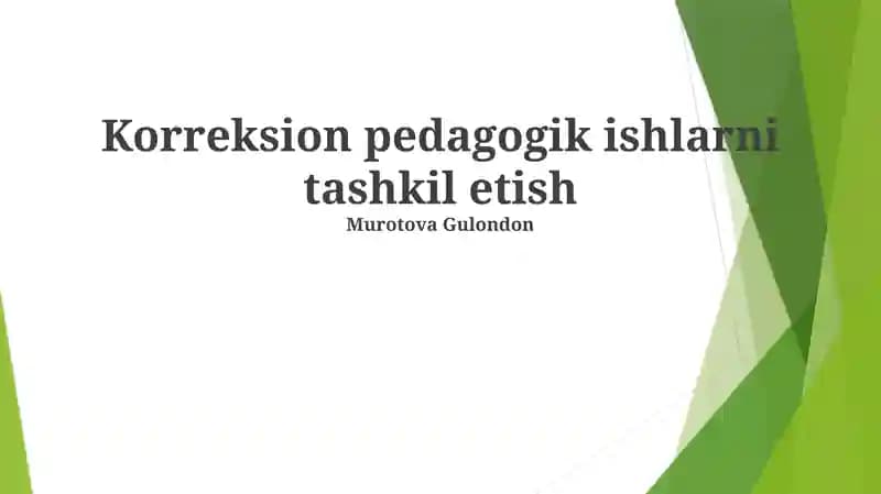 Korreksion pedagogik ishlarni tashkil etish