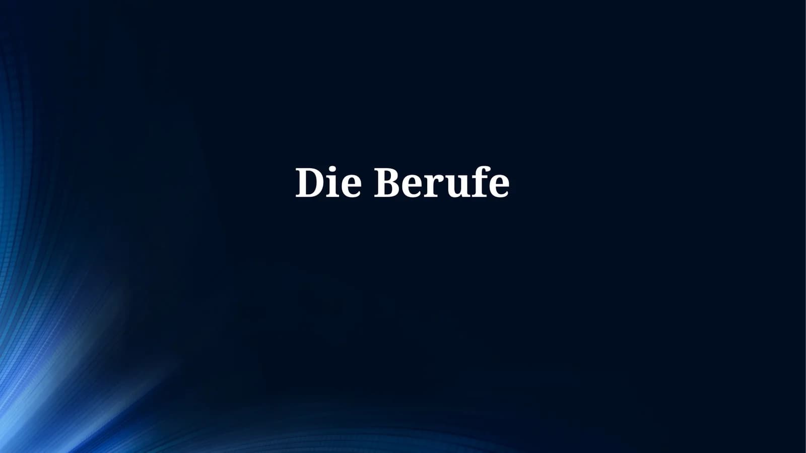 Die Berufe