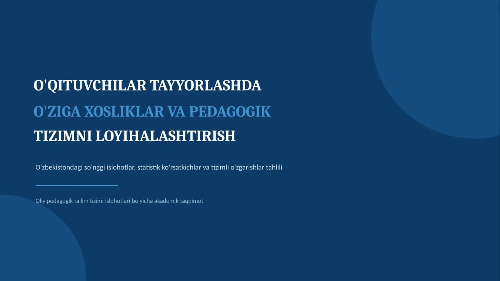 O'ZIGA XOSLIKLAR VA PEDAGOGIK TIZIMNI LOYIHALASHTIRISH