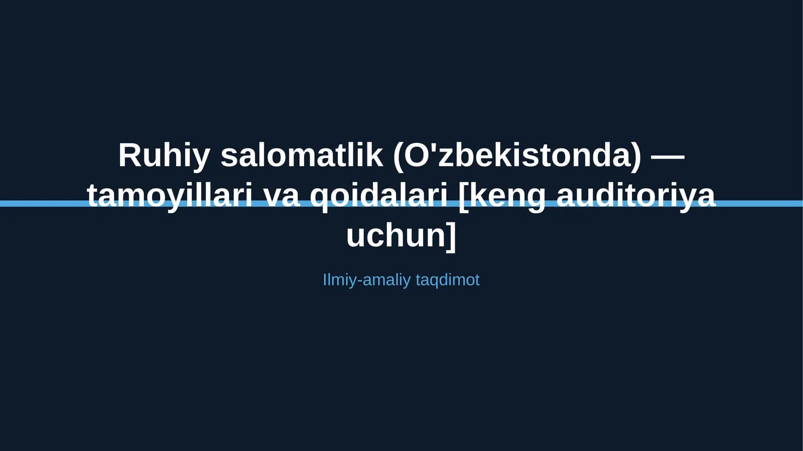Ruhiy salomatlik (O'zbekistonda) — tamoyillari va qoidalari [keng auditoriya uchun]