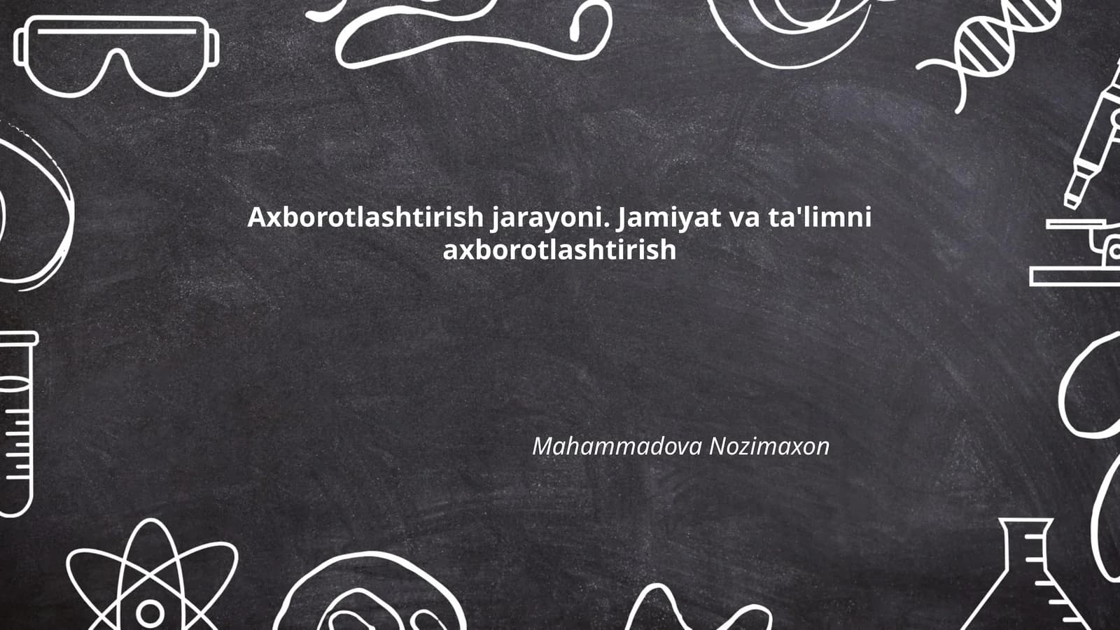 Axborotlashtirish jarayoni. Jamiyat va ta'limni axborotlashtirish